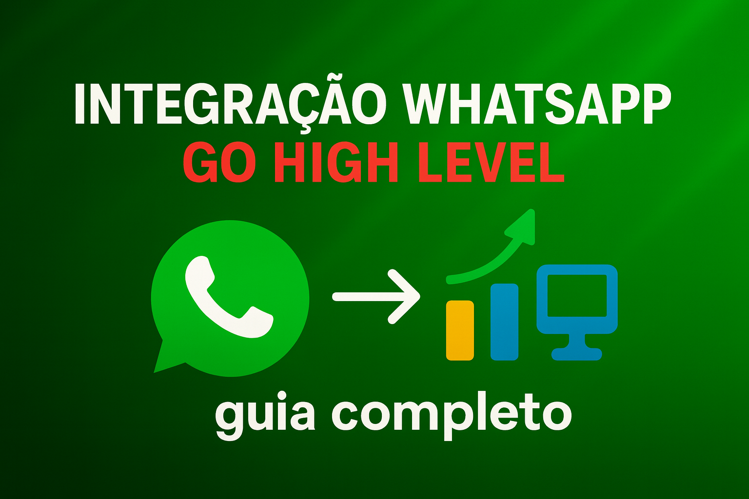Guia completo de integração WhatsApp Go High Level com ZaptosWPP